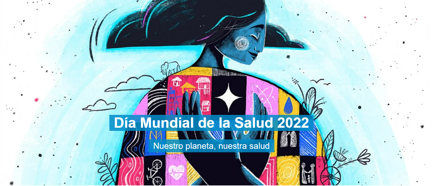 Día mundial de la salud y el compromiso con el planeta